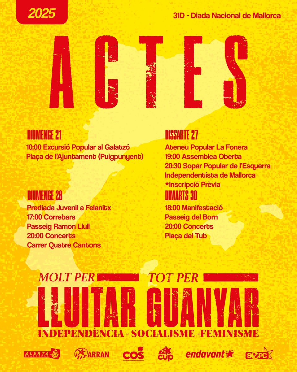 Aquest desembre, omplim els actes de la Diada Nacional de Mallorca: 

⛰️ Diumenge 21 pujada al Galatzó. 
🍽️ Dissabte 27 sopar popular.
✊ Diumenge 28 Diada juvenil. 
🚩 Dimarts 30 manifestació i concert.

Molt per lluitar, tot per guanyar!