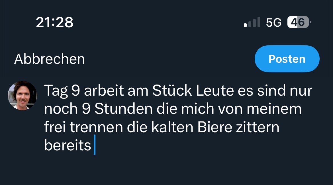 Diesen Tweet habe ich gegen 14 Uhr vergessen abzuschicken und nun ist es nur noch eine Stunde Leute