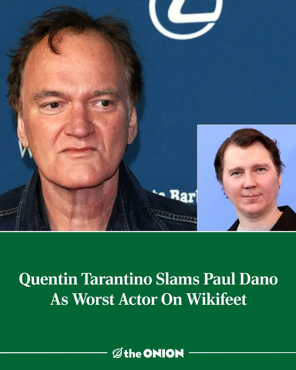 Quentin Tarantino Slams Paul Dano As Worst Actor On Wikifeet theonion.com/quentin-tarant…