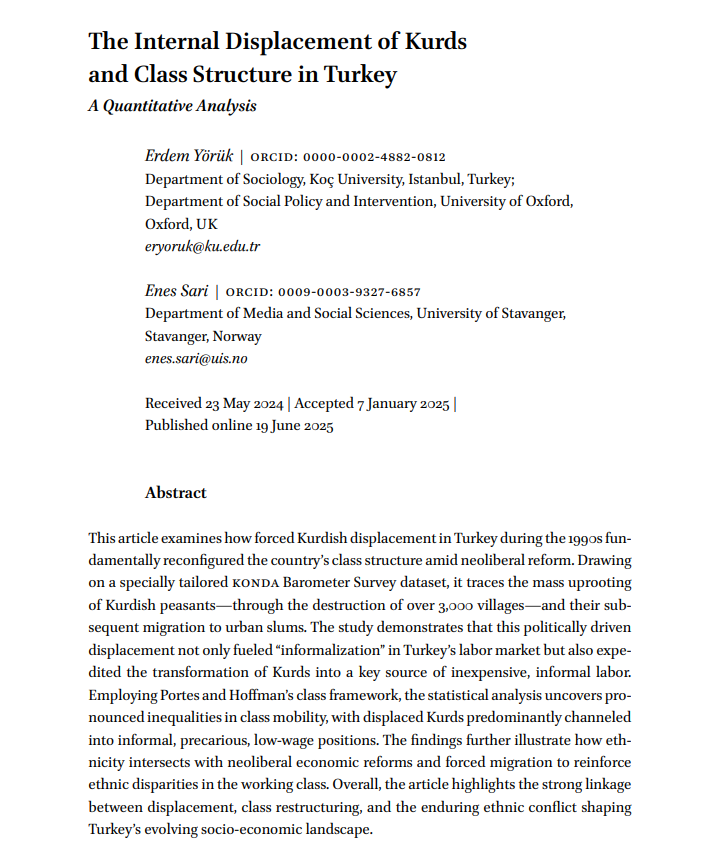 Erdem Yörük/Enes Sarı (2025) yeni çalışmalarında politik iktisadi bir bakışla Kürt Sorunu'nun nasıl neoliberal Türkiye'nin sınıfsal motoru haline geldiğini gösteriyorlar. Kürtlerin zorla yerinden edilmesi neoliberalizmin başarısının görünmeyen sınıfsal altyapısını oluşturuyor. ++