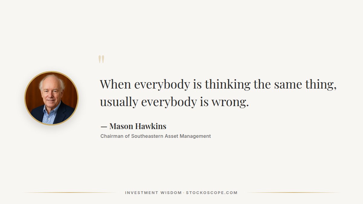 stockoscope's tweet photo. Investment wisdom from Mason Hawkins
Widespread consensus often marks turning points. Look for opportunities when everyone agrees on a particular outcome.
#InvestingWisdom #Hawkins #ContrarianThinking #ConsensusOpposite #TurningPoints https://t.co/HKgG68YFWm