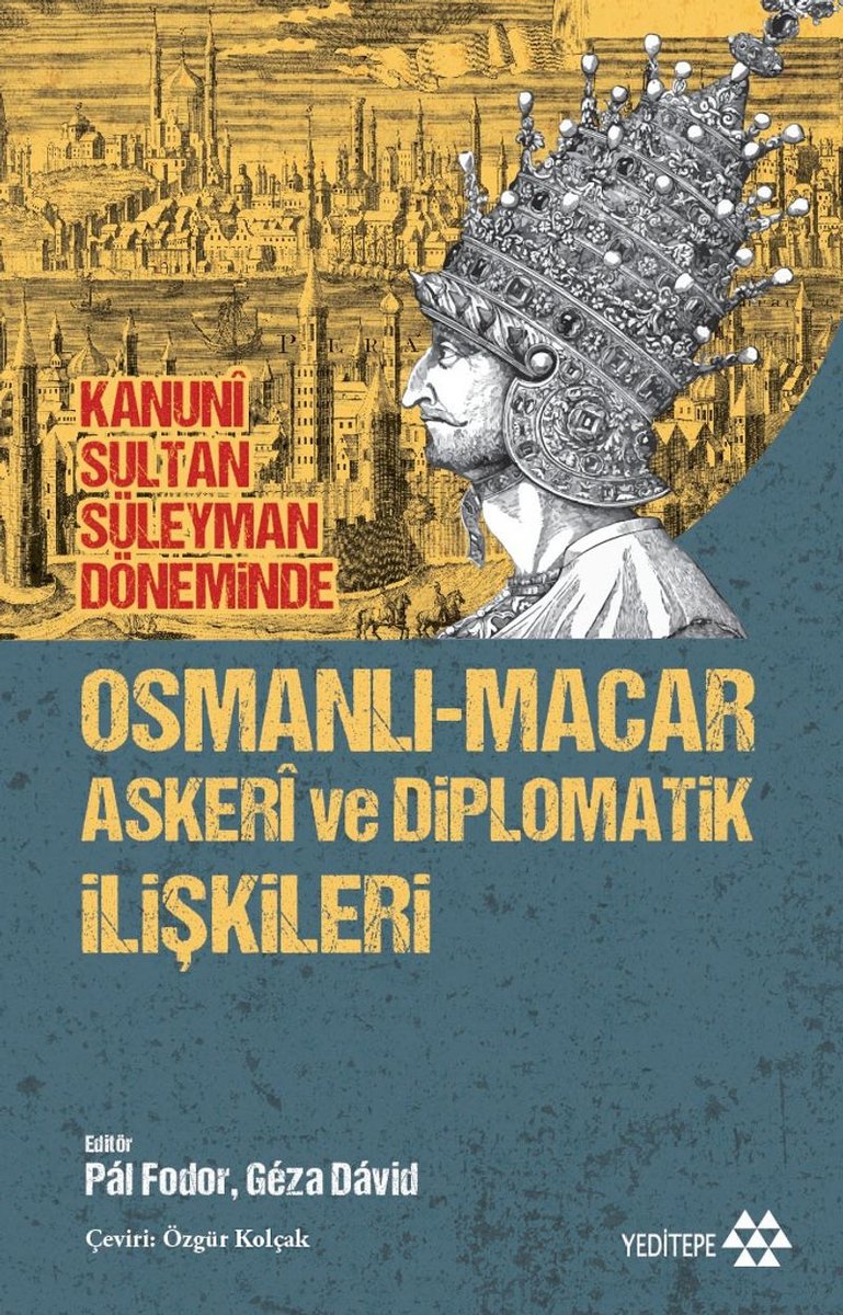 Pál Fodor ve Géza Dávid editörlüğünde hazırlanan "Kanunî Sultan Süleyman Döneminde Osmanlı-Macar Askerî ve Diplomatik İlişkileri" adlı eser bölümümüz öğretim üyelerinden Doç. Dr. Özgür Kolçak tarafından Türkçeye kazandırılmıştır.