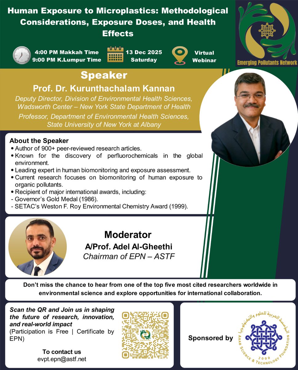 AGheethi's tweet photo. Explore the Hidden Impact of Microplastics – Join Our Webinar!
Don’t miss this exciting opportunity to learn from one of the world’s leading experts in environmental health.
📷 Date: 13 Dec 2025
📷 Time: 4:00 PM Makkah / 9:00 PM Kuala Lumpur
📷 Format: Virtual Webinar
Topic:
“Human Exposure to Microplastics: Methods, Doses & Health Effects”
Speaker:
📷 Prof. Dr. Kurunthachalam Kannan
Deputy Director, Wadsworth Center, NYSDOH
Professor, Environmental Health Sciences, SUNY Albany, USA
Benefits of Attending:
📷 Free participation
📷 Certificate of attendance
📷 2 hours CPD
📷 Registration:
https://t.co/n3rMETv0aQ
scan the QR code on the poster or email: evpt.epn@astf.net