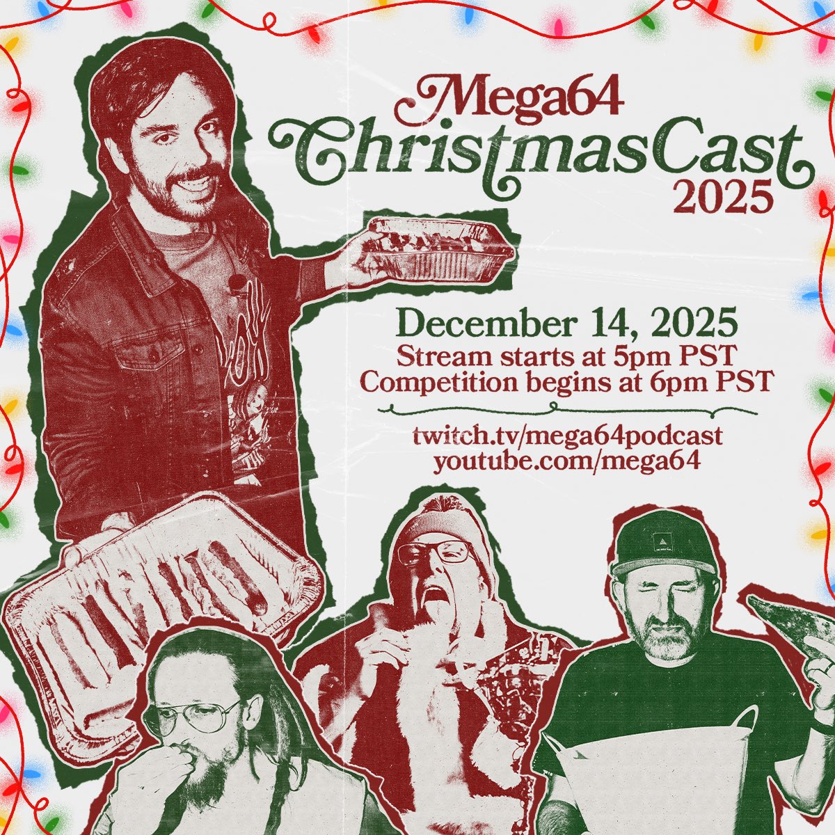 LET IT SNOW. Our favorite stream of the year, MEGA64 CHRISTMAS CAST, will rain from the sky on Sunday, December 14 starting at 5PM PT. The ultimate eating competition to end your year on… you cannot miss it.