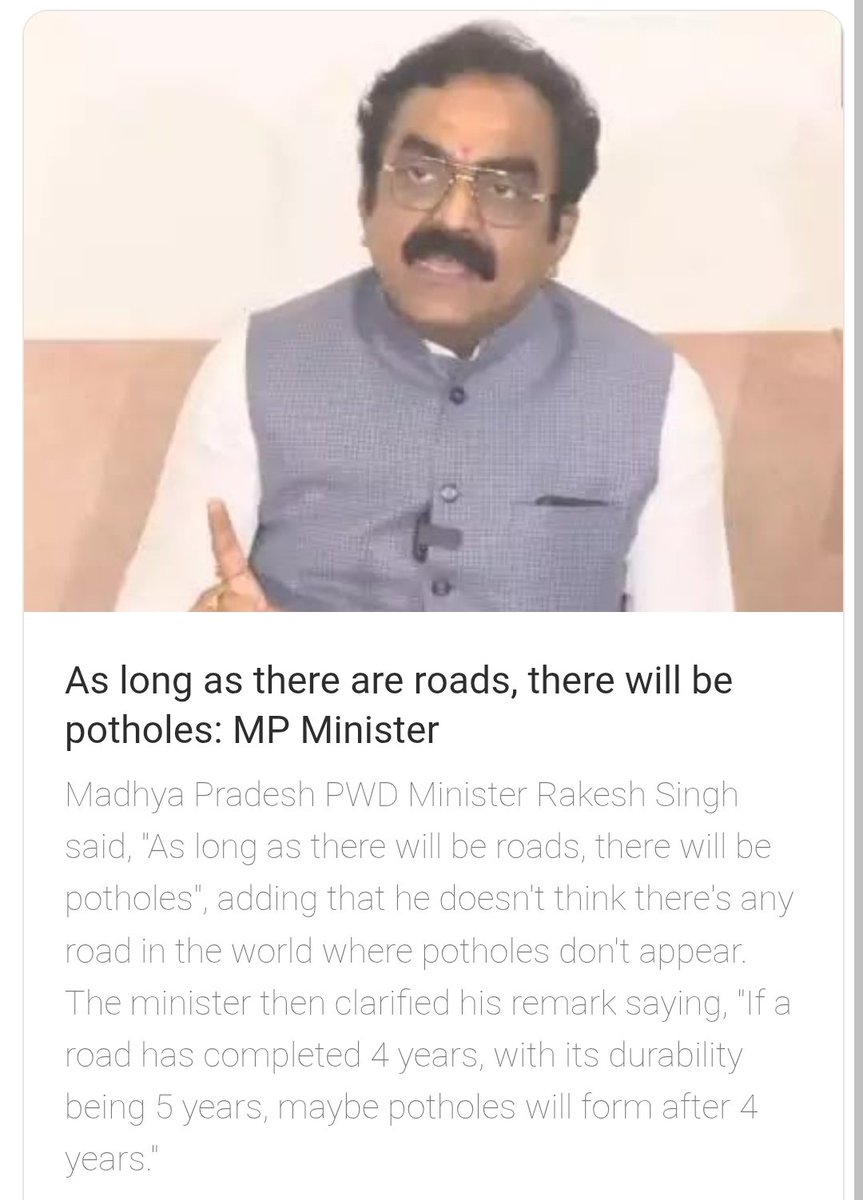 Meet Madhya Pradesh PWD Minister Rakesh Singh.

Sir, please answer these questions. 

1. If “potholes will always exist”, then what exactly is the purpose of the PWD under your leadership?

2. Which country’s example are you talking about? Show one developed nation where roads