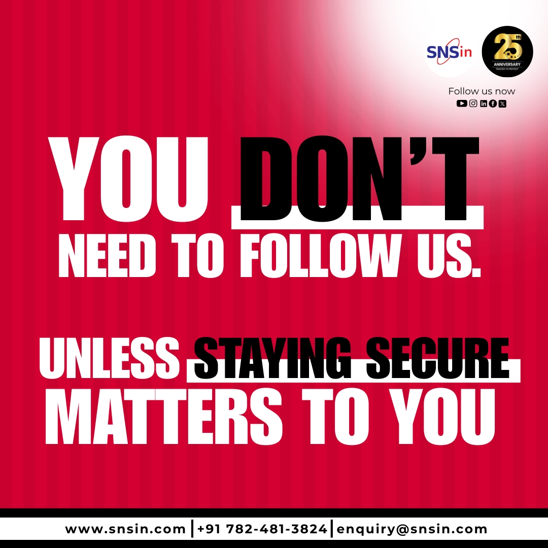 🔐 You don’t need to follow us… unless staying secure matters to you.

Get quick tips, updates, and insights to keep your business safe from evolving threats.

If security is your priority, we’ve got your back. ✔️

#SNS #SNSin #Cybersecurity #StaySecure
