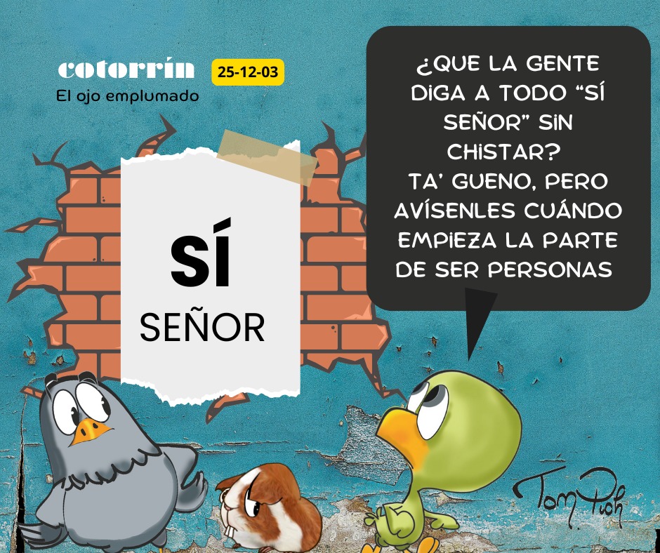 Tom_Pich's tweet photo. ¡Ay, qué lata… pensar duele, pero decir “sí señor” me sale gratis y con aplauso añadido! https://t.co/p4DLHJxHCL