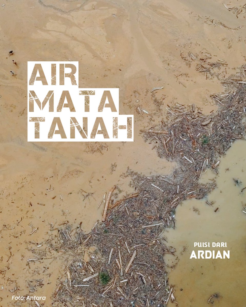 ardians131's tweet photo. AIR MATA TANAH
— Ardian Syah (SUMUT, 5 Desember 2025)

@PelangiPuisi 
#puisi #sajak #prayforsumatra #wargabantuwarga https://t.co/fhRE9eo6Ft