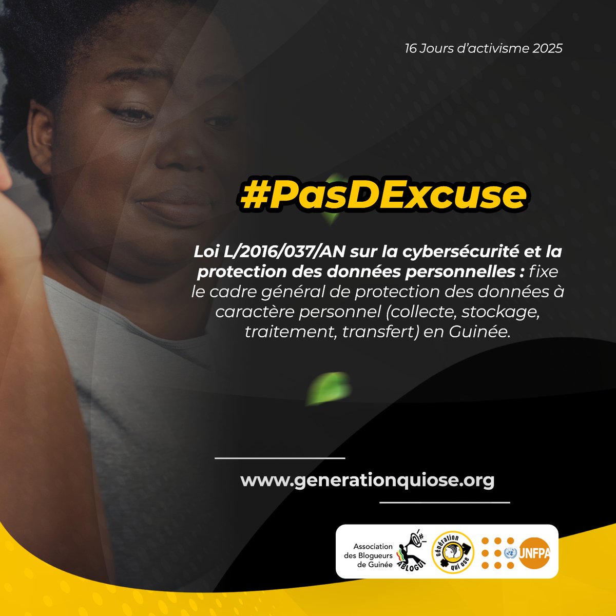 Quand les données d’une femme circulent sans son accord, ce sont ses droits et sa sécurité qui sont en jeu.
 En Guinée, les données personnelles sont protégées par la loi.
 La violence numérique est réelle. #PasDExcuse #GquiOse