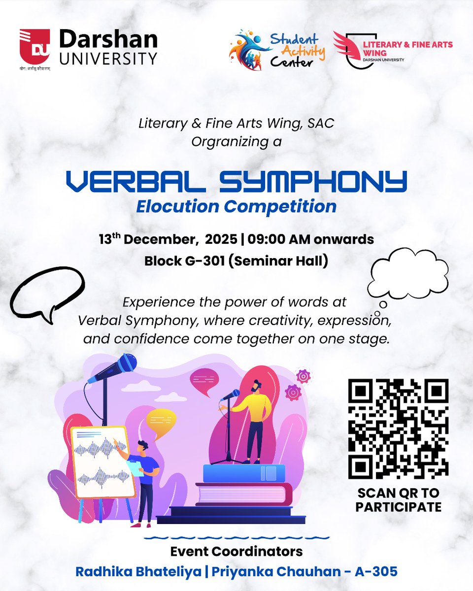 🎤 Elocution Competition – Verbal Symphony

The Literary &amp; Fine Arts Wing, Student Activity Center (SAC) is organizing an Elocution Competition – “Verbal Symphony”

🗓 Date: 13th December 2025
⏰ Time: 09:00 AM onwards
📍 Venue: Block G–301 (Seminar Hall)