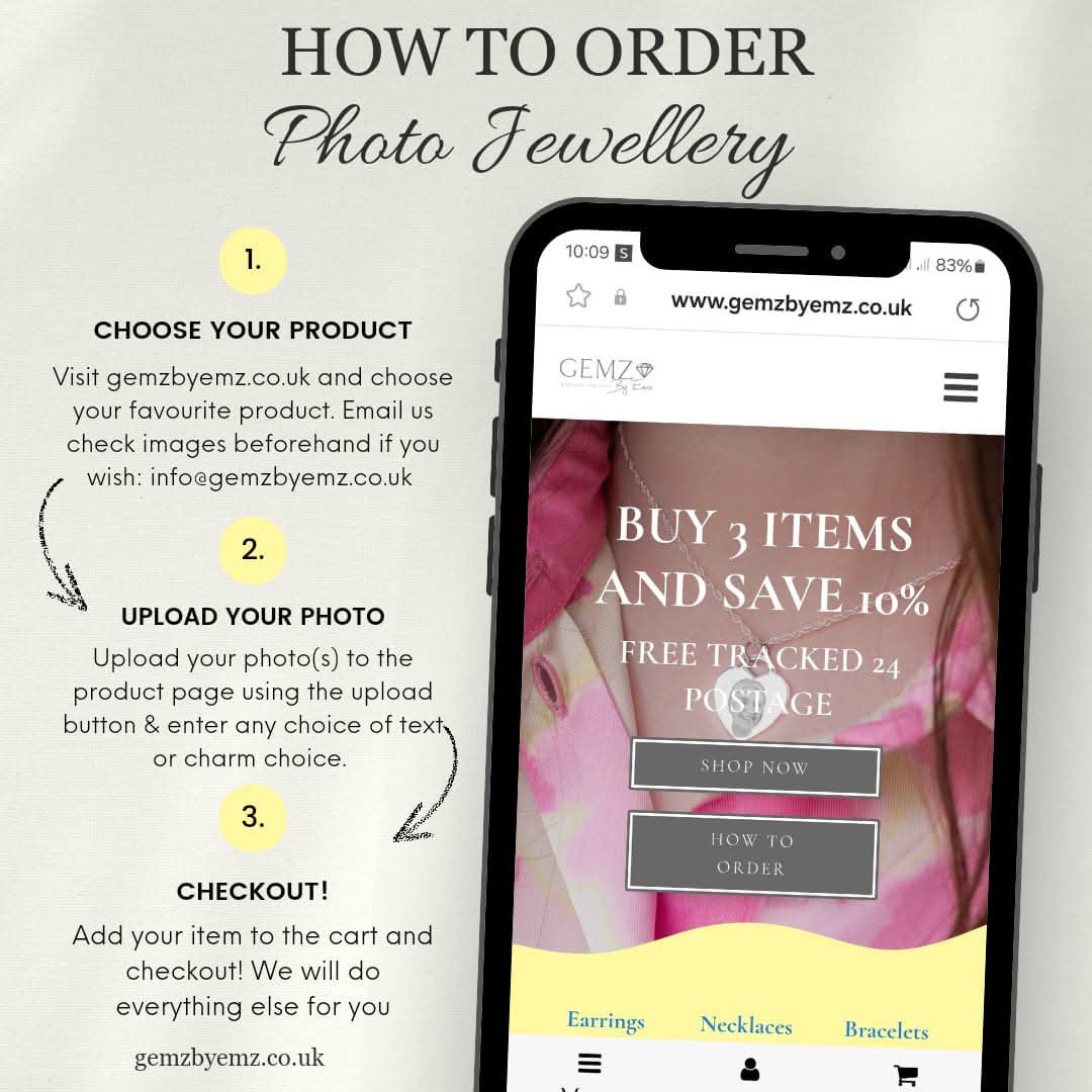 HOW TO ORDER 🥰

💛 Choose your favourite product from gemzbyemz.co.uk 

💛 Upload your photo(s) to the product page 

💛 Add your item to the shopping cart and checkout. 

gemzbyemz.co.uk