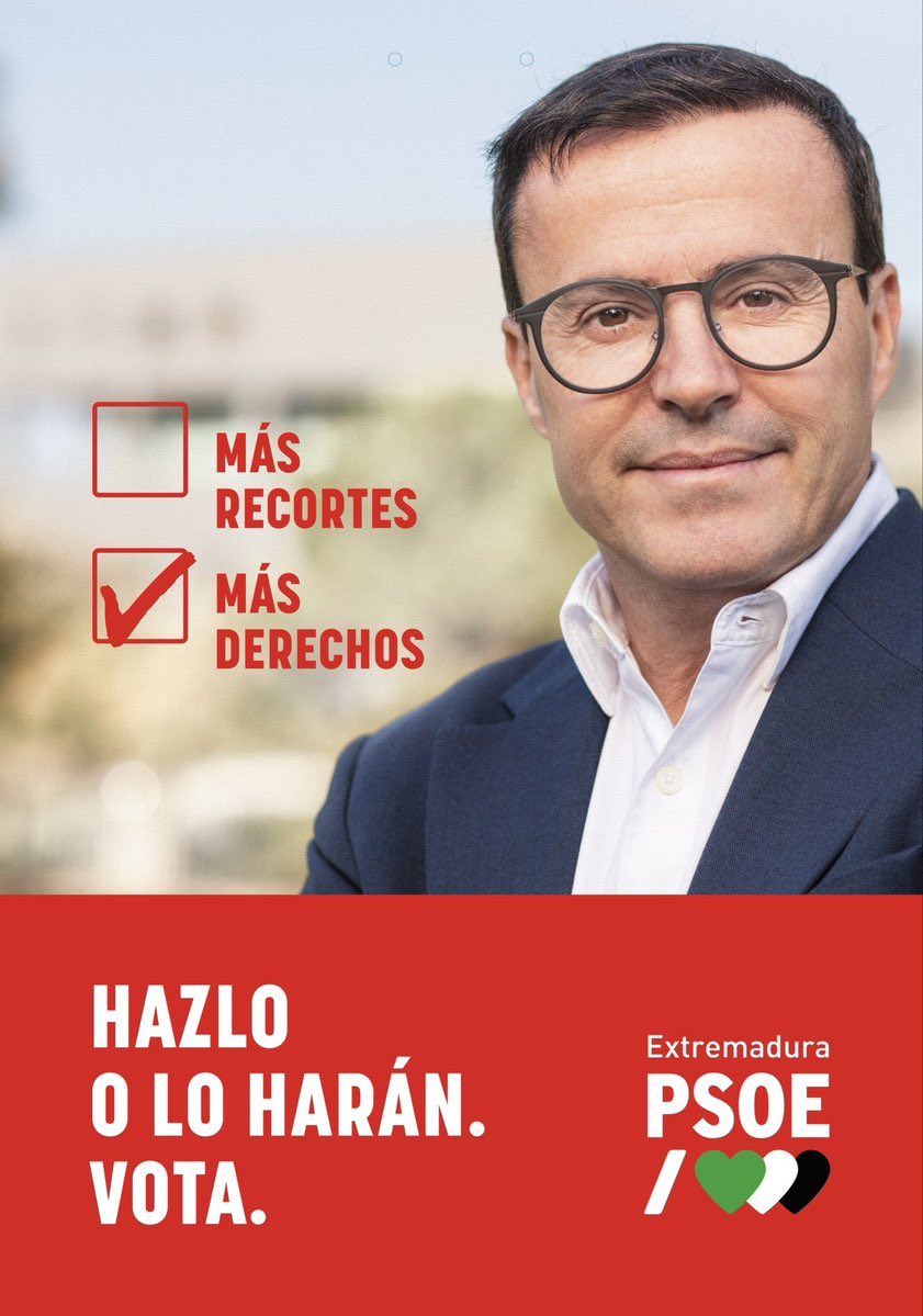 Error de campaña en Extremadura: poner recortes junto a la cara del candidato es un suicidio comunicativo. 

El lema, mejor ni comentarlo.