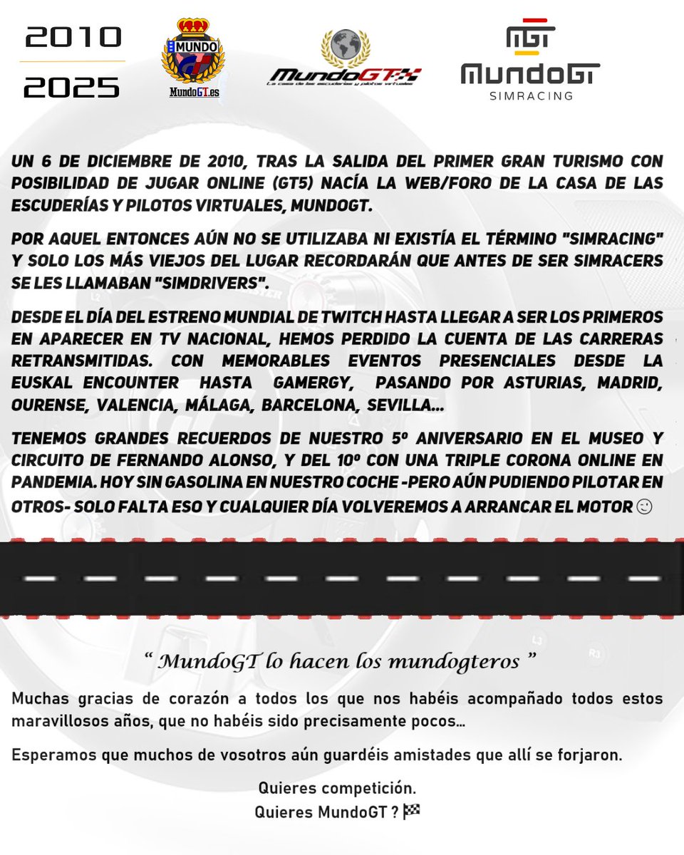 Hoy es el 15º aniversario de MundoGT 

🚩 No hemos abandonado, estamos en boxes esperando a que mejoren las condiciones de pista 🚥 

Os animamos a que nos dejéis el 1er o mejor recuerdo de vuestra carrera competitiva en MundoGT o alguna anécdota curiosa.
¡Online o presencial! 😉