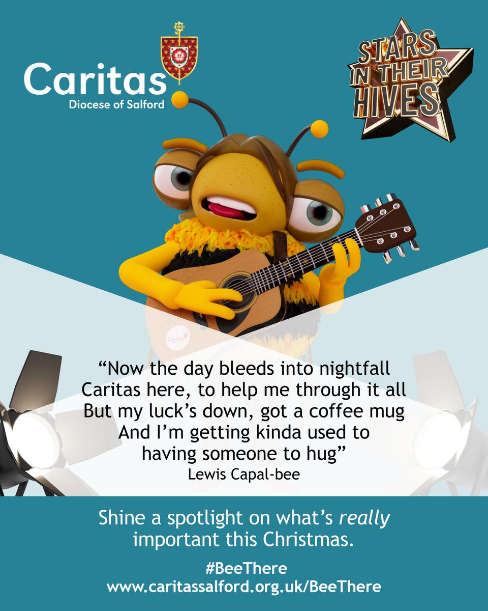 "Now the day bleeds into nightfall,
Caritas here, to help me through it all.
But my luck's down, got a coffee mug
And I'm getting kinda used to having someone to hug."
Lewis Capal-bee

caritassalford.org.uk/BeeThere 
#BeeThere