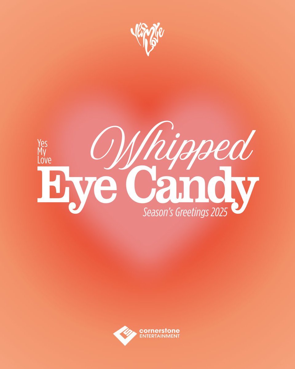 Whipped Eye Candy [Sweet vers.] 🍬
Yes My Love Season's Greetings

#YesMyLoveSG2025 #SeasonsGreetings #143YesMyLove
