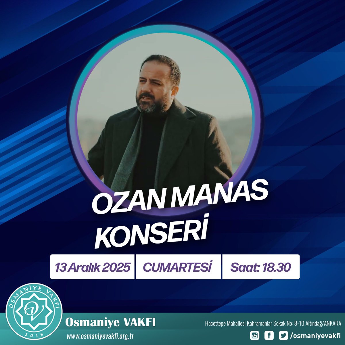 Ozan Manas Osmaniye Vakfı’nda

Sazı söze, sözü yüreğe bağlayan Ozan Manas,
13 Aralık Cumartesi akşamı Osmaniye Vakfı’nda bizlerle olacak.

Kimi zaman “Hatırımda Bir Sen Kaldın” diye iç çekeceğimiz,
kimi zaman “Kara Geceler” gibi derinlere dalacağımız,
bazen “Geriye Kalan”