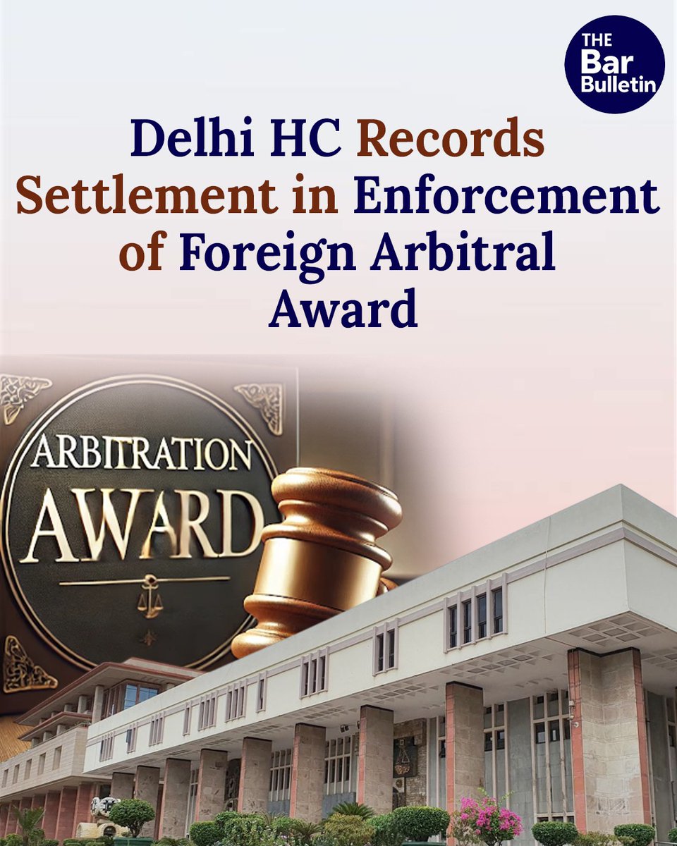 thebarbulletin's tweet image. Delhi HC Records Settlement in Enforcement of Foreign Arbitral Award

Read More Here- thebarbulletin.com/delhi-hc-settl…

#DelhiHighCourt #assetdisclosure #awardinterest #settlement #enforcementsafeguards #foreignarbitralawardenforcement #instalmentpaymentundertaking #JagsonInternational