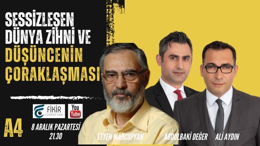 📝 Sessizleşen Dünya Zihni ve Düşüncenin Çoraklaşması
🎙️<a href="/mahcupyanlink/">Etyen Mahcupyan</a> 
📅 8 Aralık 2025
⏰ 21.30
📍<a href="/fikircografya/">Fikir Coğrafyası</a> Youtube

youtube.com/live/In_7CK58U…