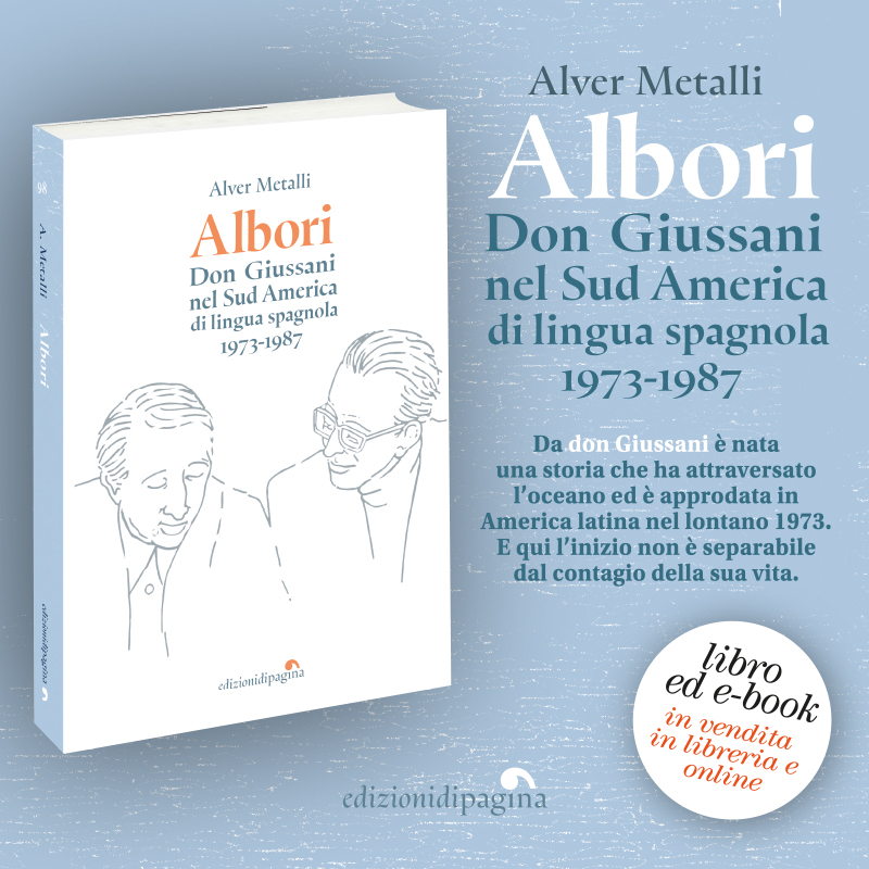 “ALBORI. DON GIUSSANI NEL SUD AMERICA DI LINGUA SPAGNOLA 1973-1987”. Da questo momento anche in formato E-book in versione Pdf ed Epub, e in formato Kindle in Amazon, con un estratto del libro.