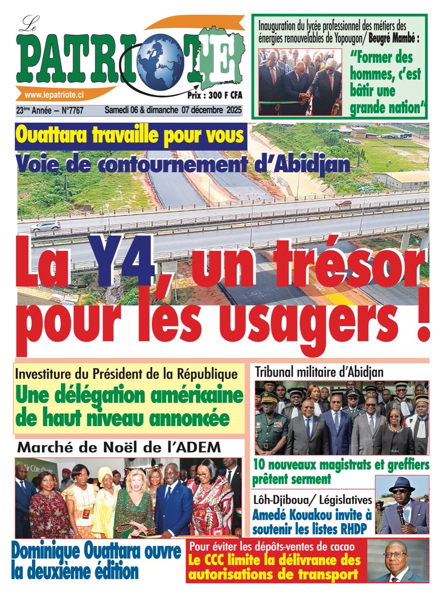 OGRAYANE's tweet photo. Le Patriote n°7767 du Samedi 06 Décembre 2025
-Voie de contournement d’Abidjan Voie de contournement d’Abidjan : La Y4, un trésor pour les usagers !
-Coupe du Monde 2026: La Côte d’Ivoire dans le groupe E avec l’Allemagne, Curaçao et l’Équateur https://t.co/lDQXStZStP