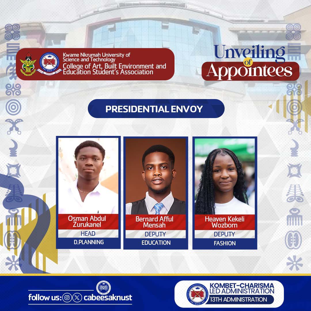 🔵⚪️CABEESA KNUST 
🔰UNVEILING OF APPOINTEES 

We are honored to introduce the Presidential Envoys for the 2025/26 CABEESA Administration.
Meet the distinguished team entrusted with representing the presidency and advancing key initiatives throughout the academic year.✅