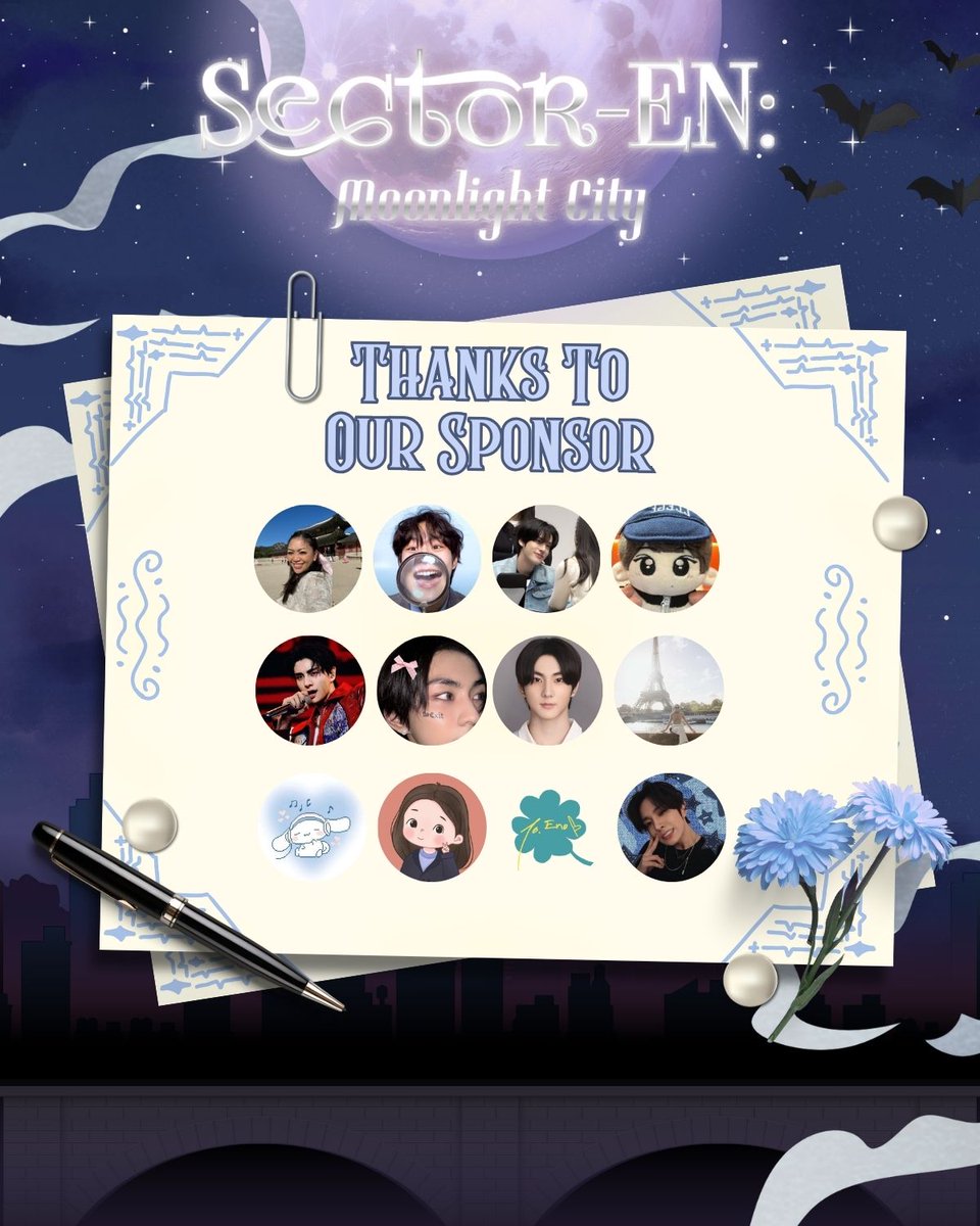 🌙 THANK YOU TO OUR SPONSORS

To all our amazing sponsors, thank you for illuminating Sector-EN: Moonlight City with your unwavering support 🌟

Dukungan kalian berperan penting dalam mewujudkan rangkaian project untuk ENHYPEN di Sector-K. Terima kasih telah membantu menciptakan