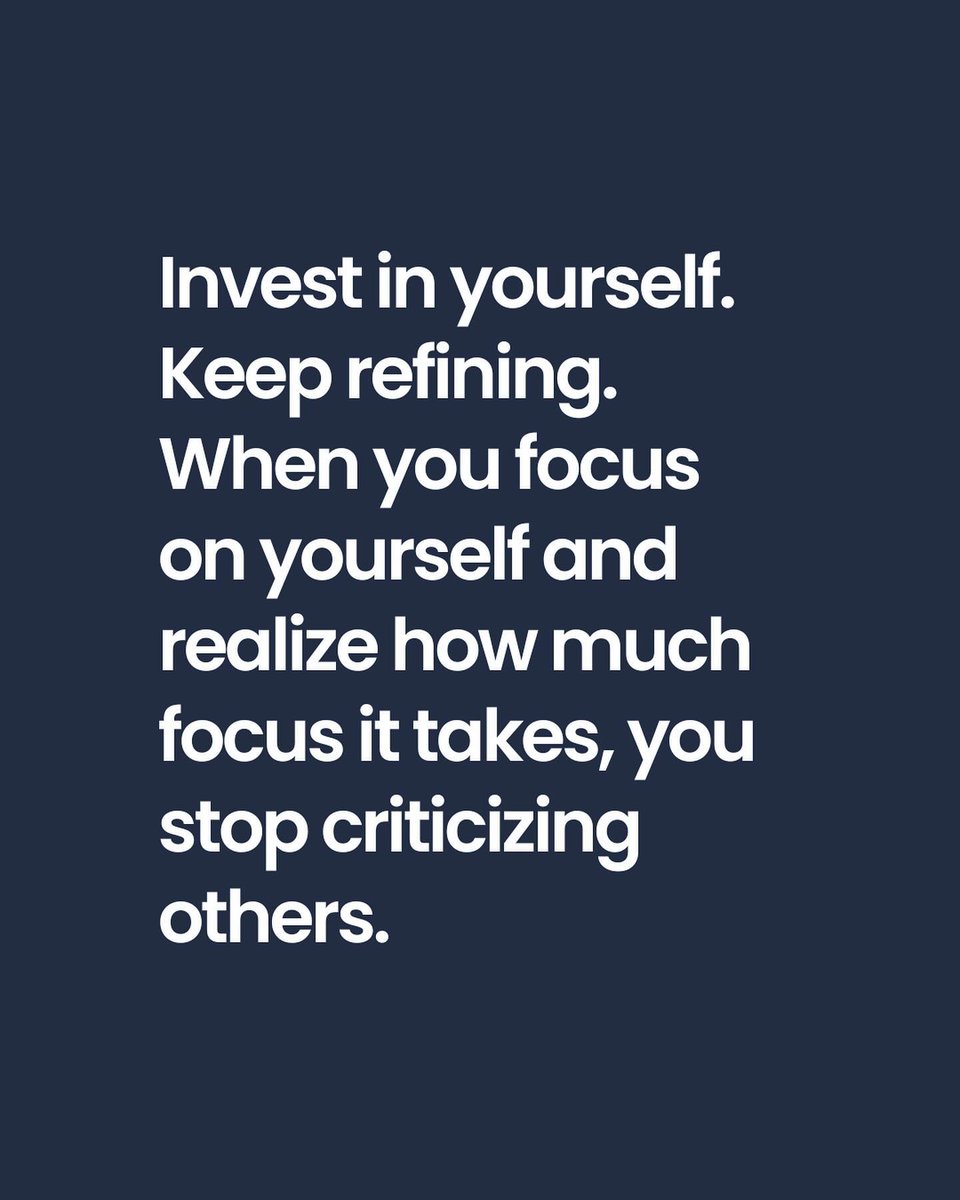 LIVEpositivity's tweet photo. Invest in yourself. Keep refining. When you focus on yourself and realize how much focus it takes, you stop criticizing others.💼✨ https://t.co/LiiZRhu1iY