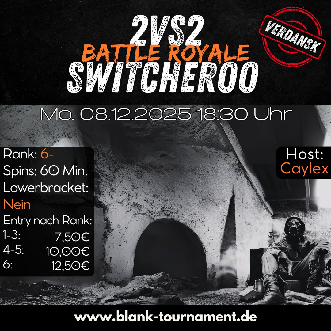 2VS2 BATTLE ROYALE SWITCHEROO 6- (🇩🇪)

📅Montag, 08.12. 18:30 Uhr
📈Rank: 6-
🔄Spins: 60 min
⬇️Lowerbracket: Nein
💵Entry: siehe Bild
👨‍💻: <a href="/CAYLEXBK/">CAYLEXBK</a> 

❗️Kommentiert für eine Form ❗️