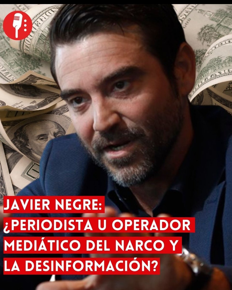 ⭕ OJO | JAVIER NEGRE: ¿PERIODISTA U OPERADOR MEDIÁTICO DEL NARCO Y LA DESINFORMACIÓN?

A Javier Negre (
<a href="/javiernegre10/">Javier Negre</a>
) se le vincula con Juan Carlos Peña “El Inmortal”, capo del narco, quien habría pagado a Negre seis millones de dólares para producir una serie sobre su vida.