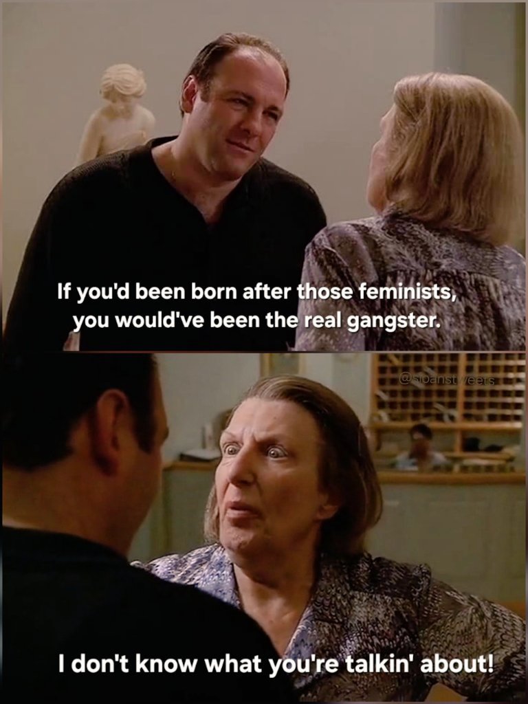 "Everybody thought Dad was ruthless one, but I gotta hand it to you."

📺: The Sopranos (1999-2007)