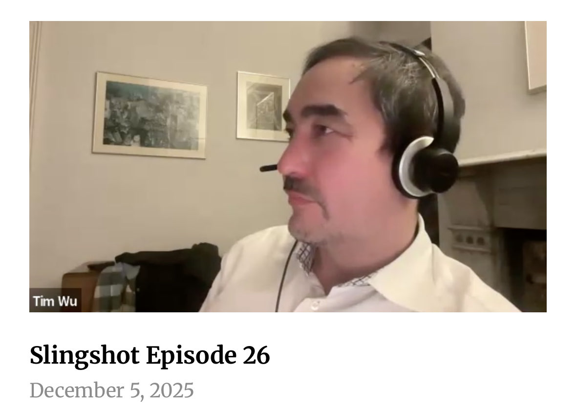 Such a pleasure to interview <a href="/superwuster/">Tim Wu</a> about his new book, The Age of Extraction, on the latest episode of the Slingshot. We also discussed Tim’s recent NY Times opinion piece on the Facebook-Instagram decision. Go give it a listen—and then go read his book!