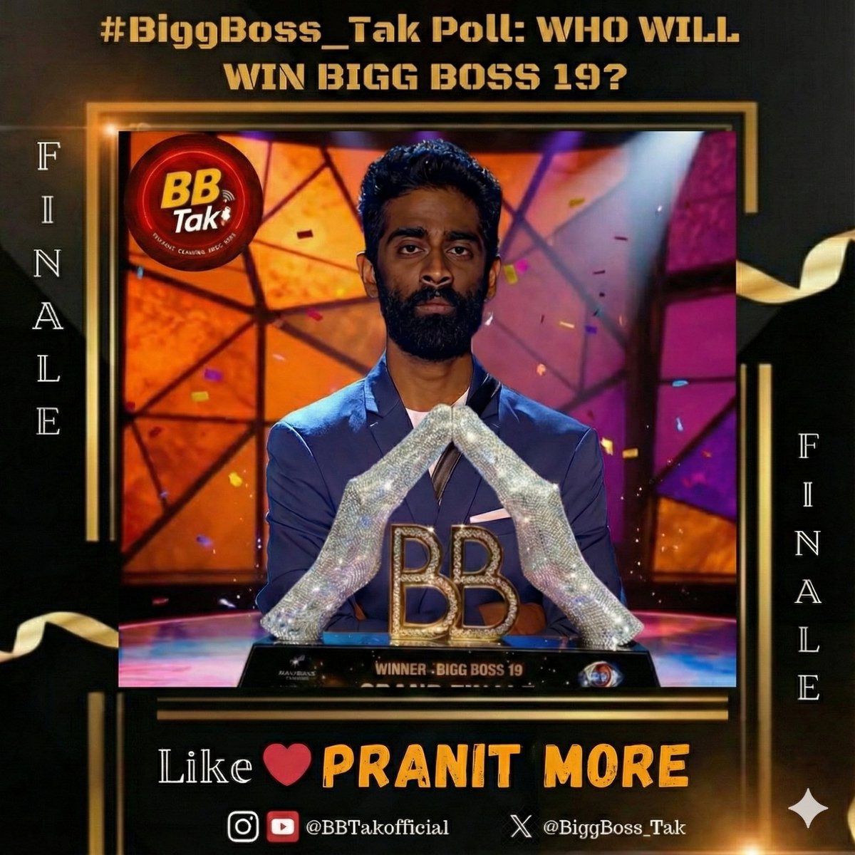 #BiggBoss_Tak Poll: Who Deserves to WIN #BB19

Retweet 🔃 &amp; Like ❤️ If #PranitMore will WIN #BiggBoss19

Poll to end Sunday, 12noon.

#BB19WithBBTak