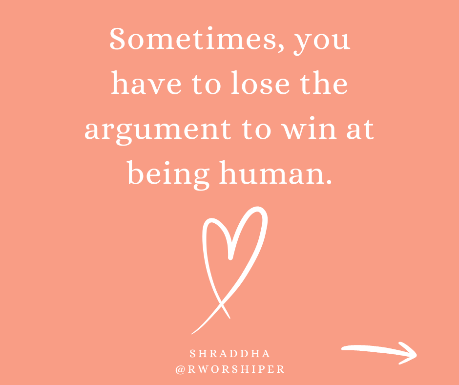 rworshiper's tweet image. You can win an argument and still lose the moment, or you can lose an argument but win a heart or two. #PrivilegeCheck #Empathy #ClassDivide #LifeLessons #HumanityFirst