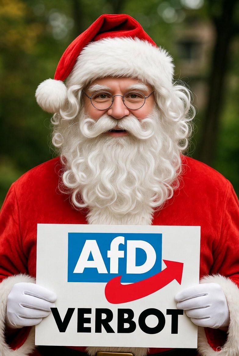 Lieber Weihnachtsmann, wir habe dieses Jahr nur einen Wunsch:
#AfDVerbotjetzt
#AfDVerbotsverfahren
#AfDVerbot