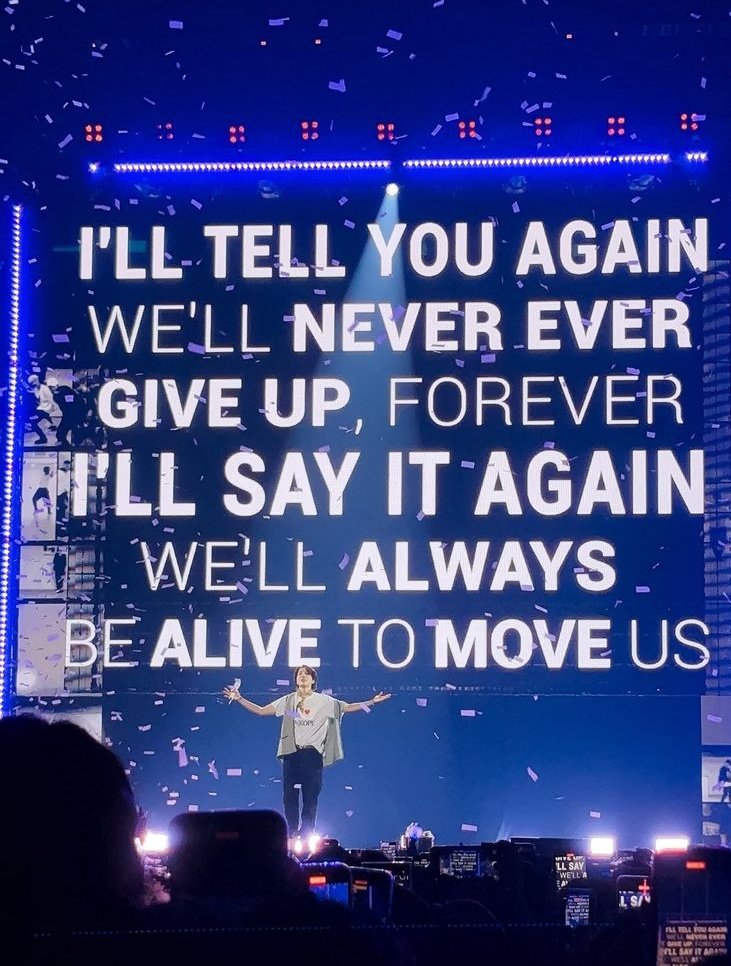 "I'll tell you again we'll never ever give up, forever I'll say it again we will always be alive to move us"