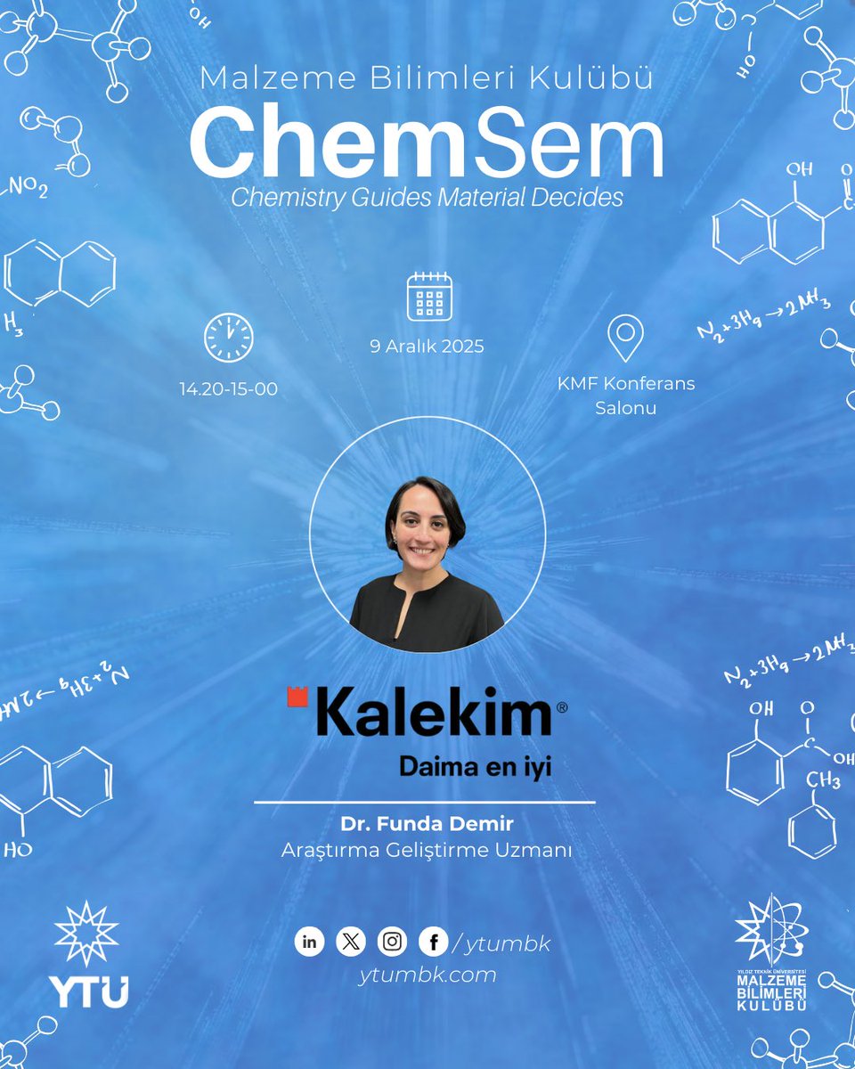 Geniş ürün yelpazesiyle projelere güven ve dayanıklılık sağlayan Kalekim firmasından, Araştırma Geliştirme Uzmanı Funda Demir Kalekim 8-9 Aralıkta Kimya-Metalurji Fakültesi Konferans Salonunda gerçekleştireceğimiz ChemSem’25 etkinliğimizde bizlerle bir araya geliyor.