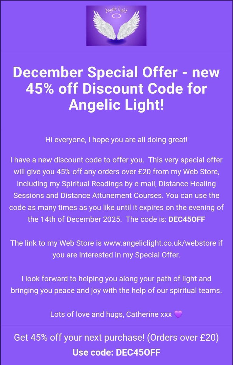 AngelicLight444's tweet photo. Hi everyone,  I have a new discount code to offer you, which will give you 45% off any orders over £20 from my Web Store, including my Readings, Healing Sessions and Attunement Courses. The code is: DEC45OFF and the link to my Store is https://t.co/vsSkuqEM7y

Love Catherine 💜 https://t.co/br9sUvWnm6