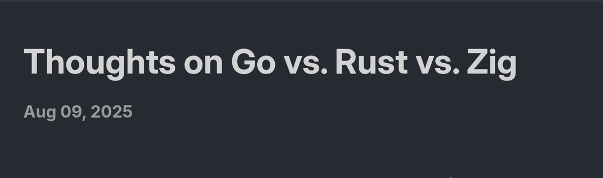 charliesbot's tweet image. Este es de mis artículos favoritos de la semana: Go vs Rust vs Zig

sinclairtarget.com/blog/2025/08/t…