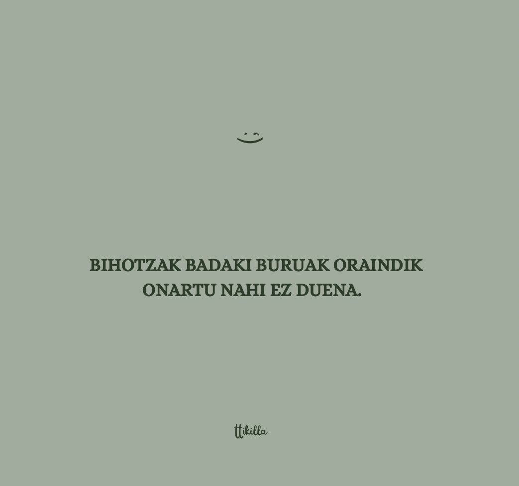 ttikilla's tweet photo. 🫀⚔️🧠.  

#frases #viral #euskera #comparte #fyp #parati https://t.co/5BWB6HrnDZ