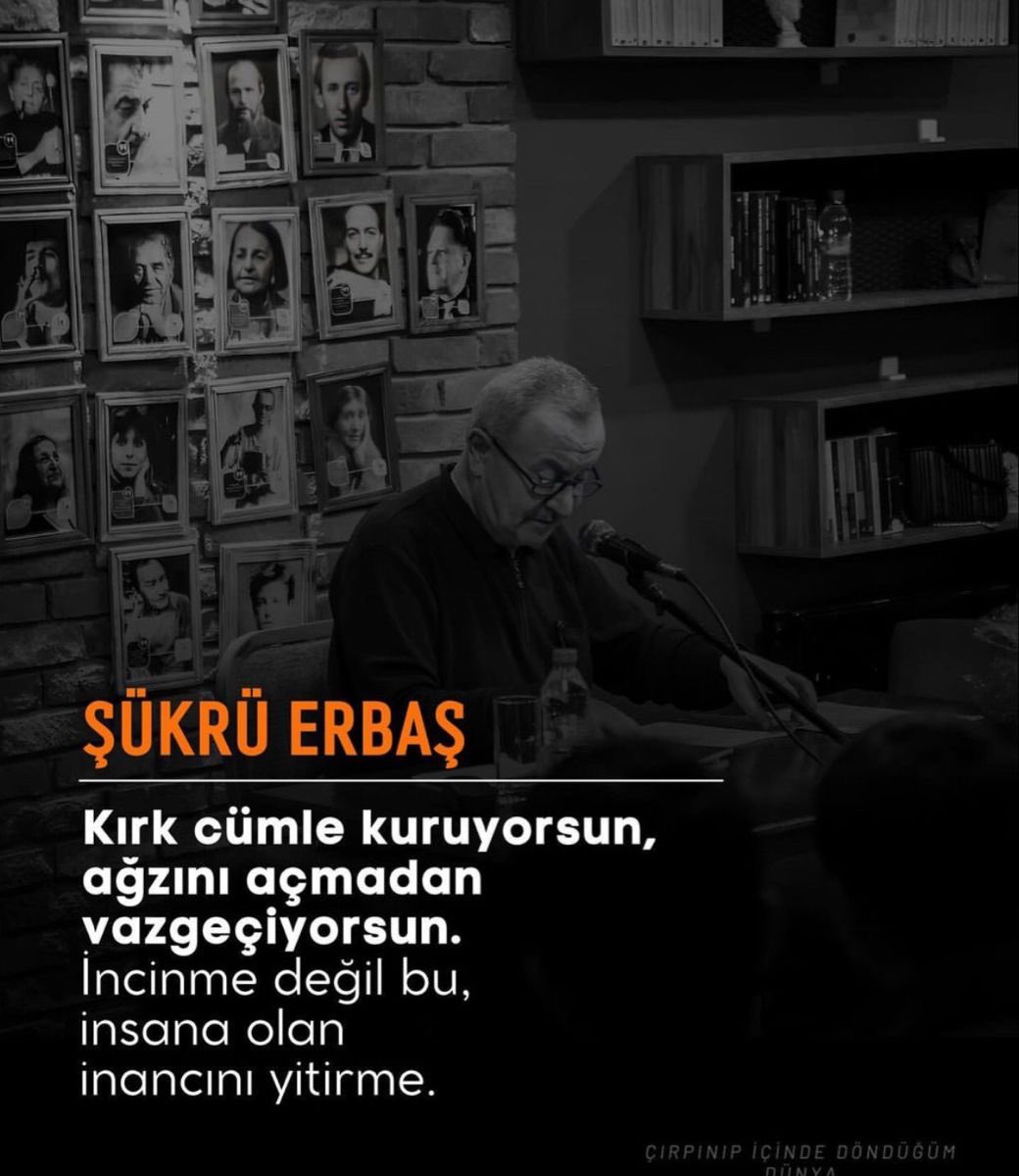 “İncinme değil bu, insana olan inancını yitirme.”