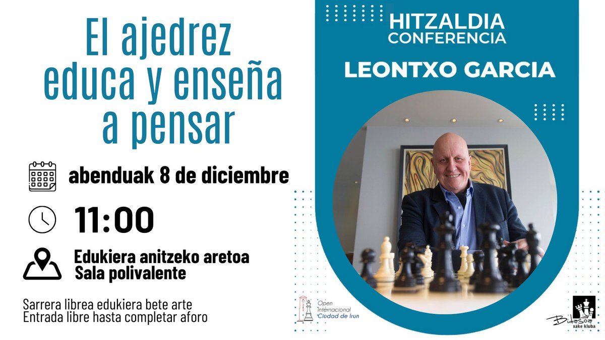 Conferencia “El Ajedrez Educa y Enseña a Pensar”♟️
<a href="/leontxogarcia/">Leontxo García</a> 
📅 8 de diciembre · 🕚 11:00
📍 Sala Polivalente #CBA
🎟️ Entrada libre hasta completar aforo.
Una oportunidad única para conocer el valor educativo del ajedrez de la mano de uno de sus grandes divulgadores.