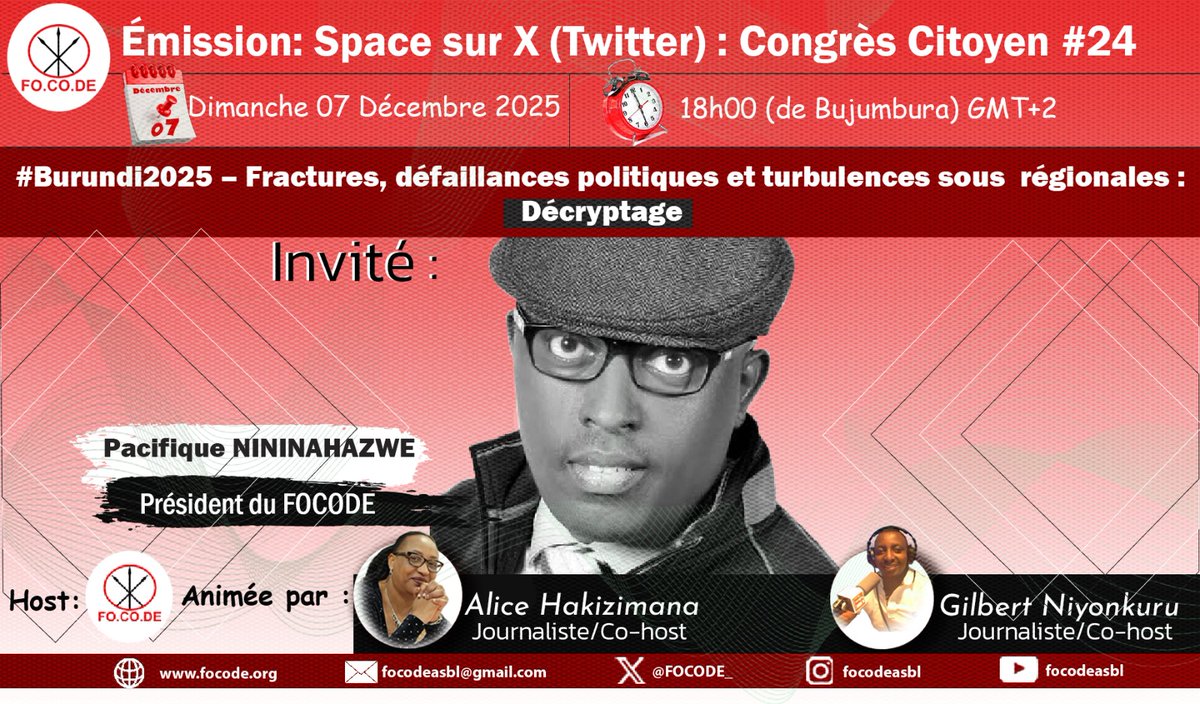 🟥 #FOCODE – ÉMISSION SPÉCIALE X SPACE #CongrèsCitoyen #24

🔘Dimanche 07 décembre 2025 à 18h00 heure du Burundi 

🔴 THÈME DE L’ÉMISSION: – Fractures, défaillances politiques et tensions régionales : Décryptage!
 
🔴INVITÉ DE L’ÉMISSION: 

✅Pacifique Nininahazwe, Président du
