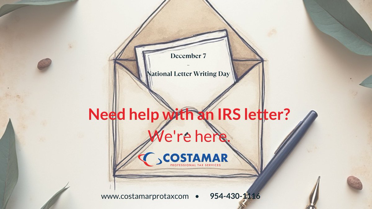 costamarprotax's tweet image. Dec 7 is National Letter Writing Day! ✉️

At our tax office, clear communication matters — especially with IRS notices. If you received a letter or need help responding, we’re here to guide you.

#NationalLetterWritingDay #TaxOffice #IRS #TaxHelp #CostamarProTax
