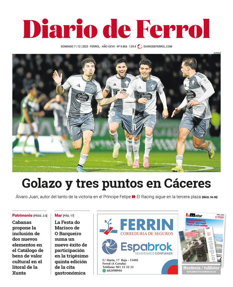 🗞️ La Portada 7 | 12 | 2025
  
◾ Golazo y tres puntos en Cáceres
◾ Cabanas propone la inclusión de dos nuevos elementos en el Catálogo de bens de valor cultural en el litoral de la Xunta
◾ La Festa do Marisco de O Barqueiro suma un nuevo éxito de participación de la trigésimo
