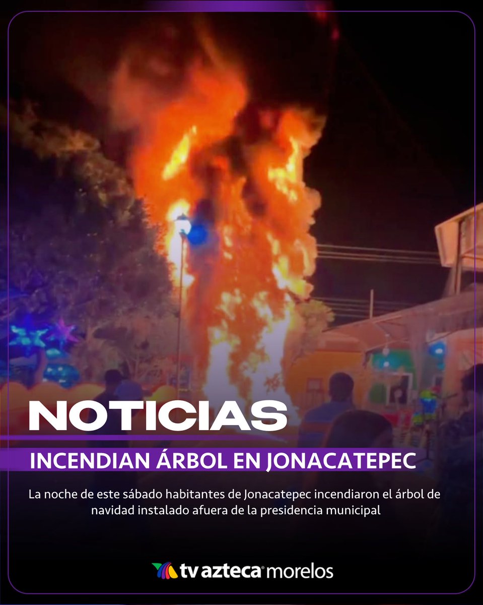 La noche de este sábado habitantes de Jonacatepec incendiaron el árbol de  navidad instalado afuera de la presidencia municipal ante la molestia  generada por una patrulla que atropelló a un menor de, image size:959x1200