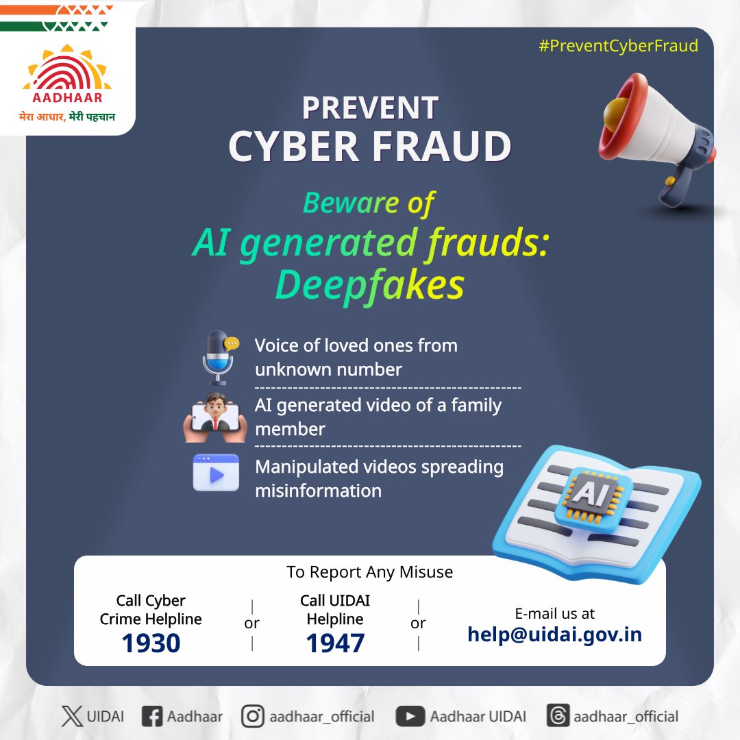 UIDAI's tweet image. #PreventCyberFraud

Scammers are using AI to create fake videos and voice calls of family members.
Stay alert, question unusual behavior, and report misuse immediately.

You can report the misuse or fraudulent activity on cyber-crime helpline - 1930 (toll-free). You may also…