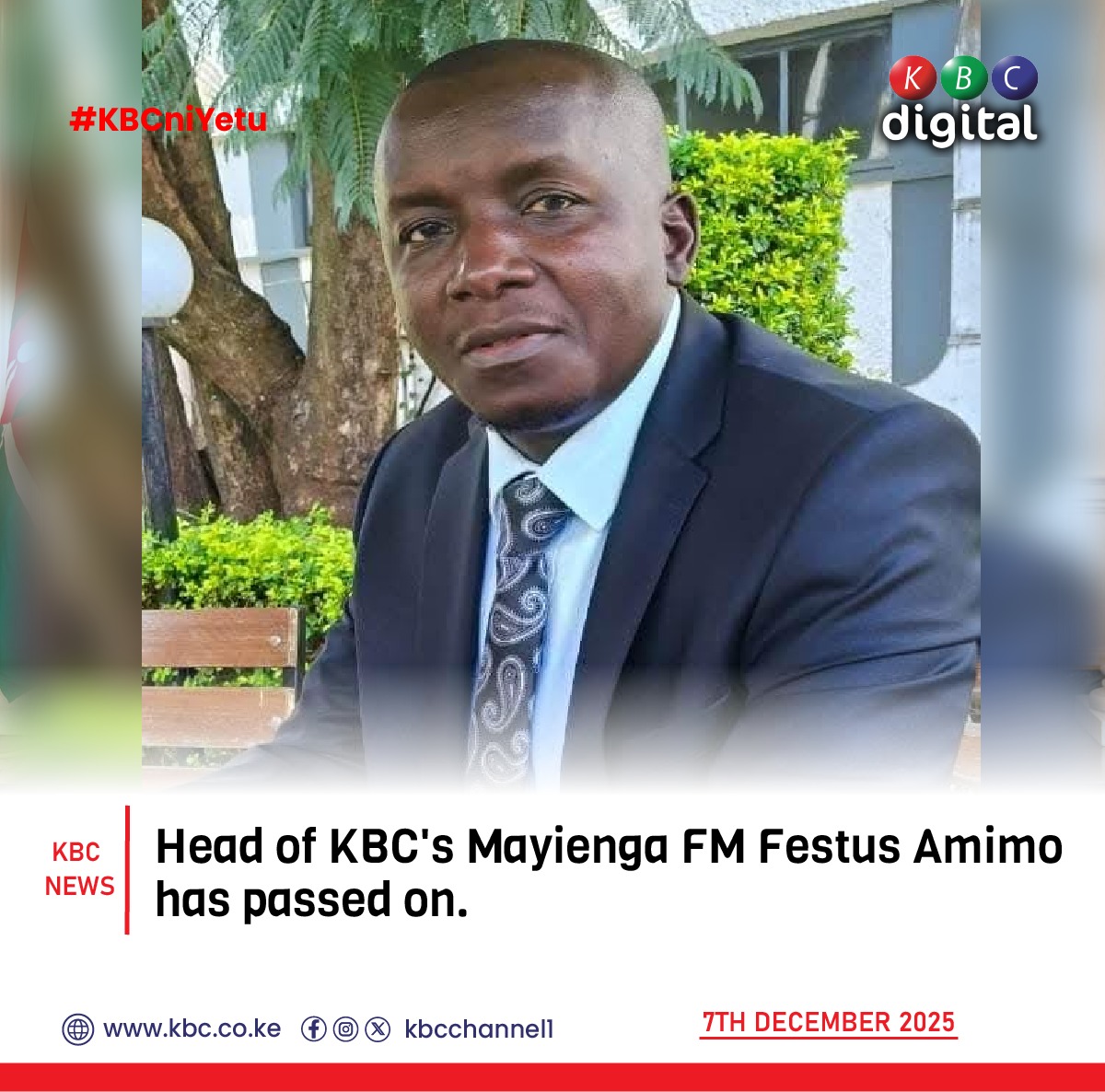 Head of KBC's Mayienga FM Festus Amimo has passed on.