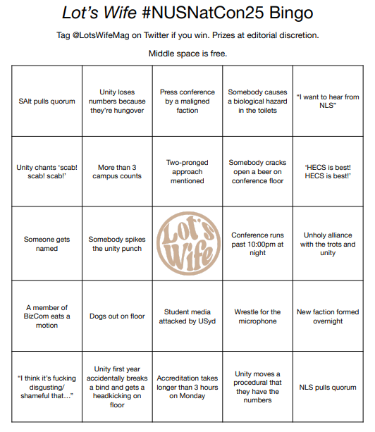 The Lot's Wife #nusnatcon25 fun continues today, we're pleased to announce the inaugural Lot's Wife #NUSNatCon25 Bingo. Tag us if you win - prizes may or may not be allocated but we love you all the same (or not).