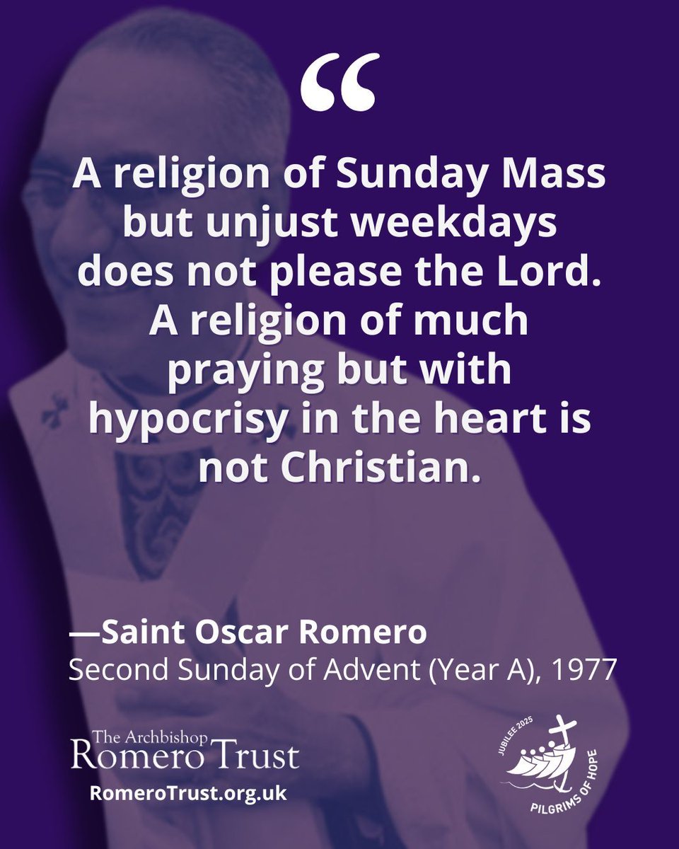 A religion of Sunday Mass but unjust weekdays does not please the Lord. A religion of much praying but with hypocrisy in the heart is not Christian —St Oscar Romero, 2nd Sunday of Advent (A), 1977 #StOscarRomero