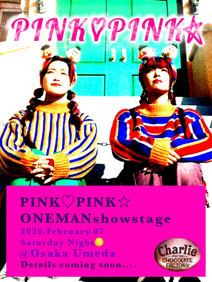 monsterslock's tweet photo. 【お知らせ📢】
㊗️PINK♡PINK☆
単独公演決定🌈🩷
2026年2月7日(土)🌕
サタデーナイトですっ🕺🏼✨
場所は大阪梅田❣️
ティムバートンfilmを愛すわたしたちから素敵なバレンタインを😎🍫
テーテテレテレテレッテッテー♪
2月7日の夜!あけててくださーーい
_________✍️
#pinkpink
#yukirin_0129 https://t.co/WthuVmZvrH